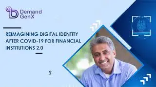 Reimagining Digital Identity 2.0 | Post-COVID Transformation in Financial Services