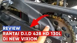 REVIEW RANTAI MOTOR DID 428 HSBT 130 L UNTUK NEW VIXION