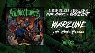 Crippled Fingers - Warzone (2019) - (Full Album Stream)