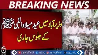 Milad-un-Nabi Processions Celebrate Devotion In Wazirabad - Pakistan news