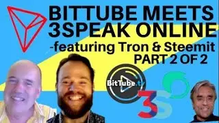 BITTUBE MEETS 3SPEAKONLINE &ndash; Featuring Tron & Steemit  Decentralised & Censorship Resistance!   PART