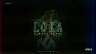 [Free] LOKA (loka type beat) | Famboi Beatz
