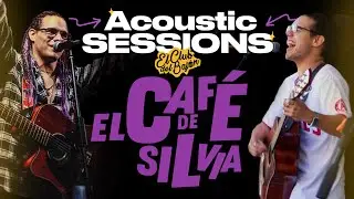 El Cafe de Silvia - Acoustic Sessions Vol.6 - El Club del Bajon