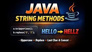 Java String Methods Explained with Example | Scanner, replace(), charAt(), concat()