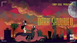 CINDY KODZ - DARK SKINNED (Animated Music Video)