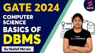 Basic of DBMS | Database Management Systems Full Course | GATE CSE 2024 Preparation | Shefali Ma'am