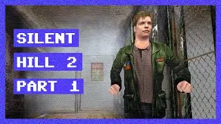 SILENT HILL 2 Immersive (No Commentary) Gameplay Walkthrough | Part 1: Restless Dreams