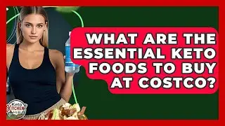 What Are The Essential Keto Foods To Buy At Costco? - Keto Kitchen HQ
