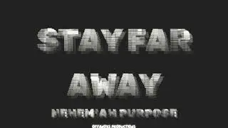 NEHEMIAH PURPOSE STAY FAR AWAY 2026 #music #dancehall #country #newmusic  #viralvideo#newsong 