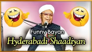 Hyderabadi Shaadiyan || Funny Bayan || Maulana Pm Muzammil Sahab 