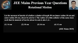 Let the moment of inertia of a hollow cylinder of length 30 cm inner radius 10 cm and outer radius