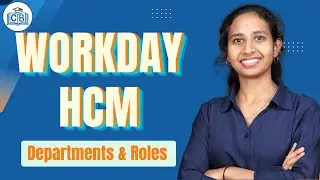 Departments & Roles in Workday HCM | Workday HCM Online Tutorial | Workday HCM Course | CyberBrainer