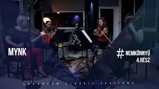 #nemk&ouml;nnyű - MYNK | SoundCam Classic Sessions
