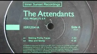 The Attendants - Skip And Stomp
