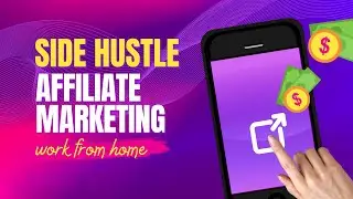 Side Hustle: Work from Home Affiliate Marketing #income #sidehustle