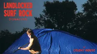 Colony House - Landlocked Surf Rock (Visualizer)