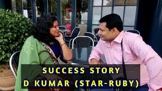 SUCCESS STORY : D.KUMAR (STAR RUBY, GAYA & VARANASI)