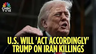 Donald Trump Warns Iran Over Protester Killings, Slams Jamie Dimon On Fed Independence | N18G