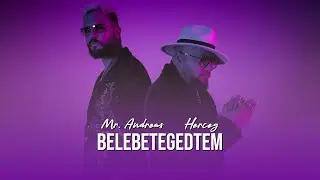 Mr. Andreas x HERCEG - Belebetegedtem (Hivatalos videoklip)