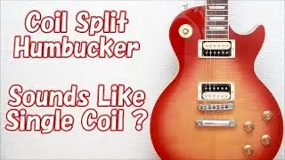 Coil Split Humbucker Sounds like Single Coil ?