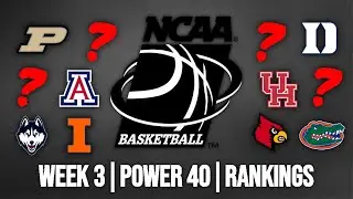 Week 3 College Basketball Power 40 Rankings | 2025 WEEKLY COLLEGE BASKETBALL POWER 40 RANKINGS