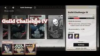 Guild Challenge IV | Byakuya, Urahara, Ichigo-Bankai | Bleach Soul Resonance | SEA