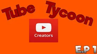 Tube Tycoon - Part 1