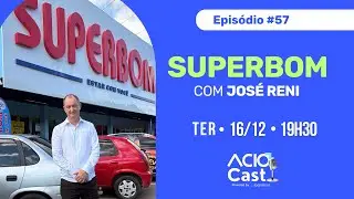 AcioCast - Jos&eacute; Reni (Superbom)