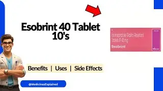 Esobrint 40 Tablet Uses, Side Effects & Dosage Explained! 💊