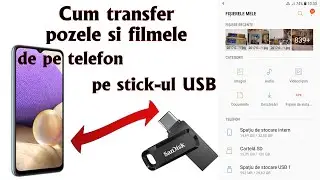 TUTORIAL: Transferul pozelor si al filmelor de pe telefon pe stick-ul USB