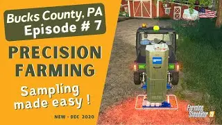 BUCKS COUNTY PA | FS19 | Episode #7 | PRECISION FARMING SPECIFICS (Sampling made easy)