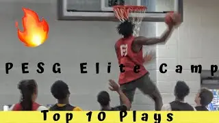 Top 10 Plays of PESG Elite Camp | Ft Brandon Gardner, Cam Scott, Rob McCray, Jazian Gortman & MORE!!