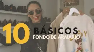 10 BÁSICOS que no pueden faltar en tu fondo de ARMARIO | PASO A PASO