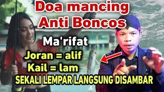 DOA MANCING IKAN ANTI BONCOS, sekali lempar LANGSUNG DI SAMBAR