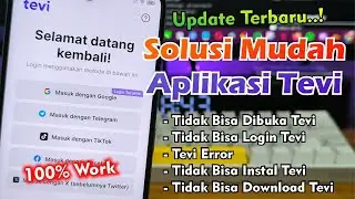 Cara Mengatasi Aplikasi Tevi Tidak Bisa Dibuka Atau Login, Tevi Error