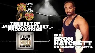 Eron Hatchett on GMBMPW!