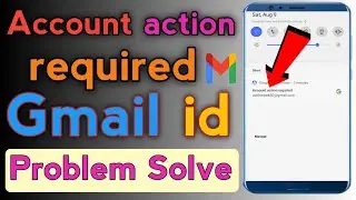 Account action required problem solve | Account action required gmail id problem