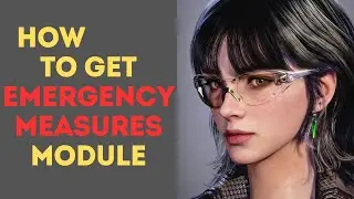 How to Get Emergency Measures Module in The First Descendant