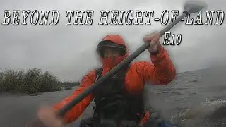 Beyond the Height-of-Land | 25 Days in the Northern Manitoba Wild - E10 - Storm, Rain & Heavy Wind