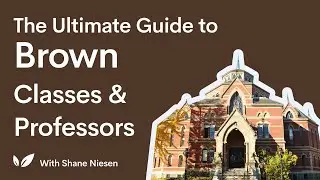 The Ultimate Guide to Brown University: Classes and Professors