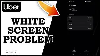 How To Fix Uber White Screen Problem 2025