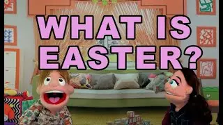 What Is Easter? - Gus and Gia Puppet Ministries