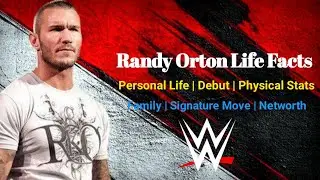 Randy Orton Life Facts| Physical Stats| Debut| Signature Move| Achievement| Family| #wwe @WWE