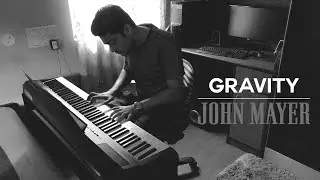 John Mayer &mdash; Gravity | Piano cover
