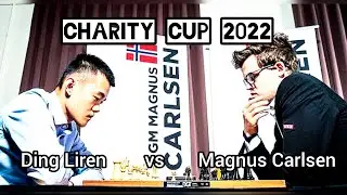 Ding Liren vs Magnus Carlsen || Charity Cup 2022 || #chess