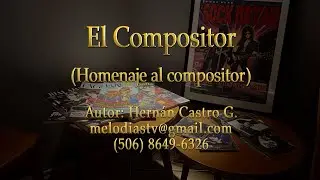 EL COMPOSITOR (Homenaje al Compositor)