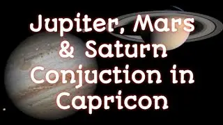 Jupiter, Mars & Saturn Conjunction in Capricon - three planetary conjuction - Apr 2020