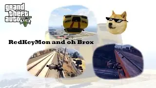 RedKeyMon and oh Brox. Best GTA 5 Stunts (Moments Compilation) / Лучшие трюки GTA 5.