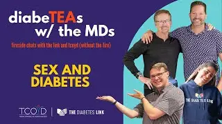Balancing Love & Blood Sugar: A Candid Talk on Diabetes and Sex | TCOYD & The Diabetes Link