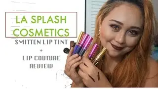 LA Splash Cosmetics Lip Couture + Smitten Lip Tint | Review+Lip Swatches